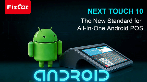 NEXT TOUCH 10: The New Standard for All-In-One Android POS